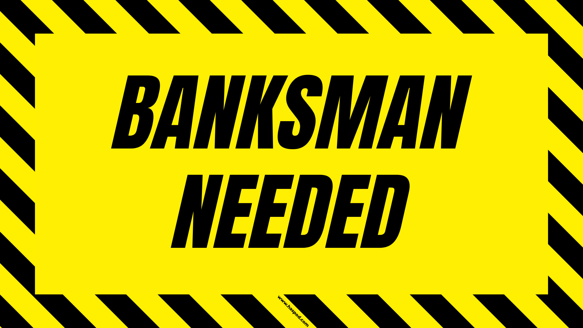 construction poster banksman needed